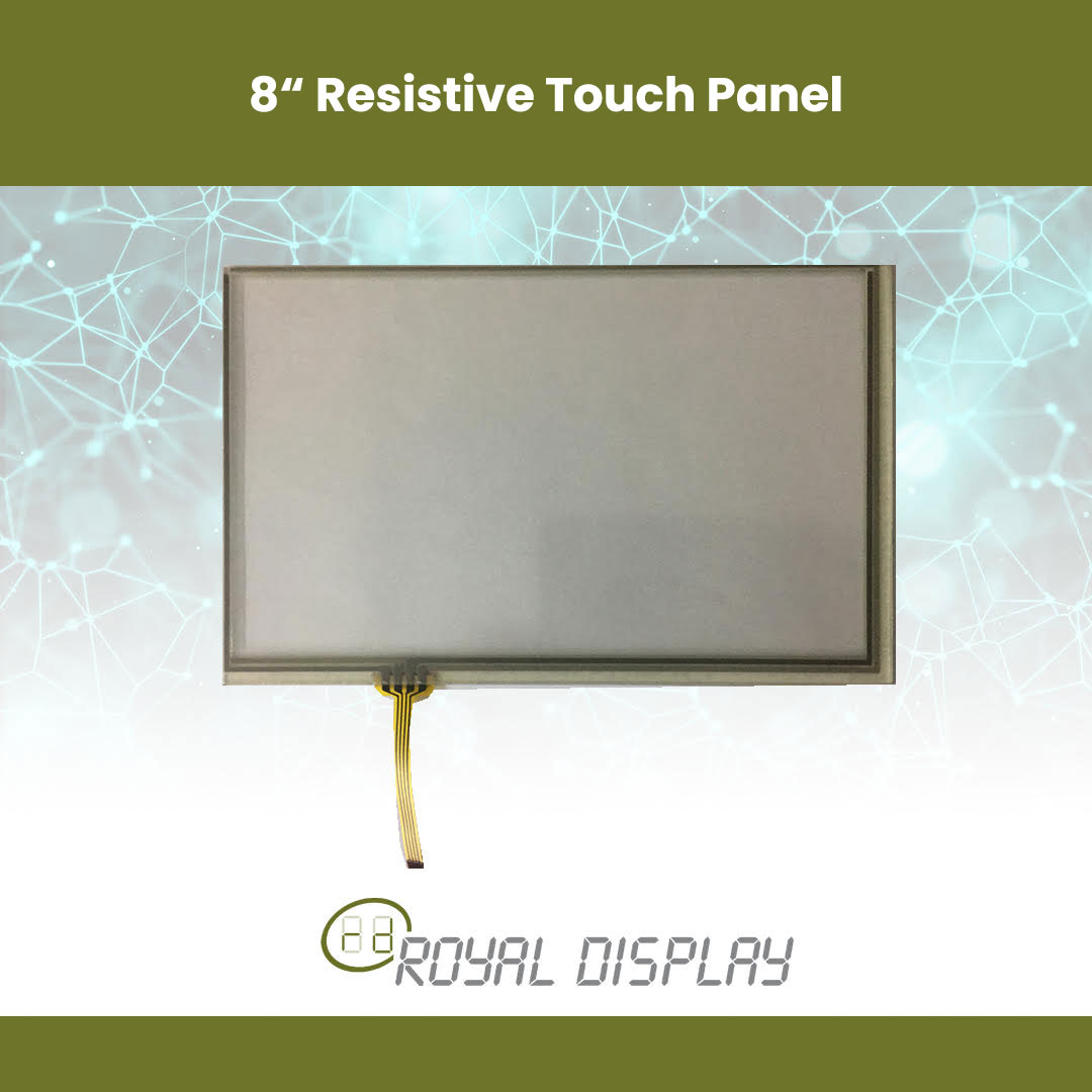 8 “ Resistive Touch Panel | Royal Display